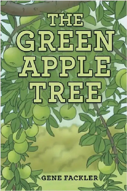 The Green Apple Tree by Gene Fackler
