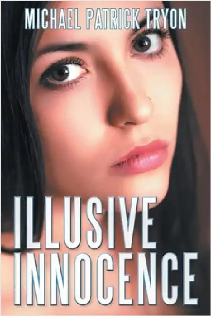 Illusive Innocence by Michael Patrick Tryon