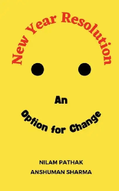 New Year Resolution by Nilam Pathak