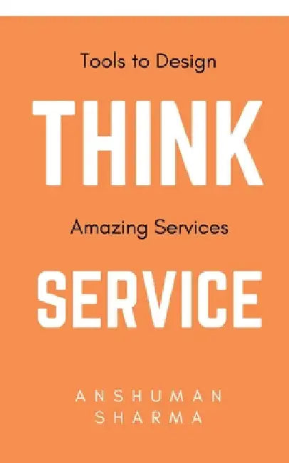 Think Service by Anshuman Sharma