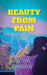 Beauty from the pain by Astha Kharya