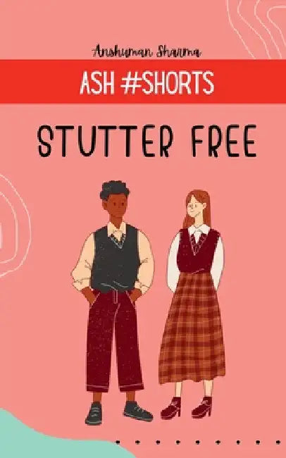 Stutter Free by Anshuman Sharma
