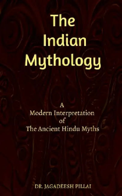 The Indian Mythology by Jagadeesh