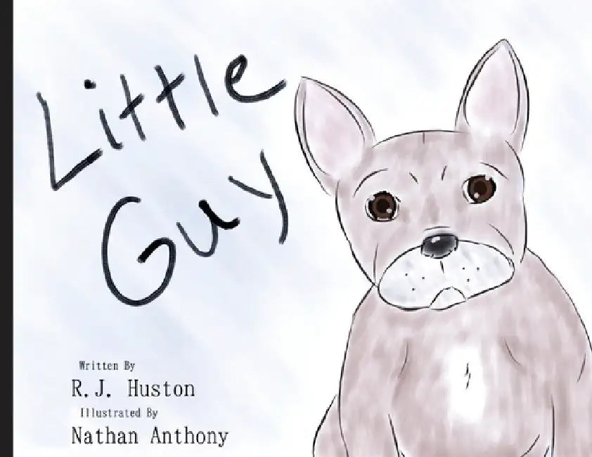 Little Guy by Rj Huston