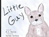 Little Guy by Rj Huston