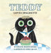Teddy Loves Spaghetti - Hardcover by Christine Milkovic Krauss