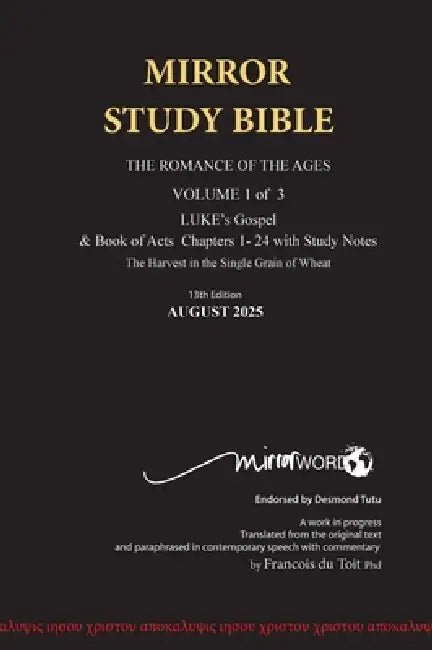 HARDback MARCH 2026 UPDATE Volume 1 LUKE's Gospel & Acts with Commentary 724p 15th Edition MIRROR STUDY BIBLE: Hard Cover Dr. Luke's brilliant account by Francois Du Toit