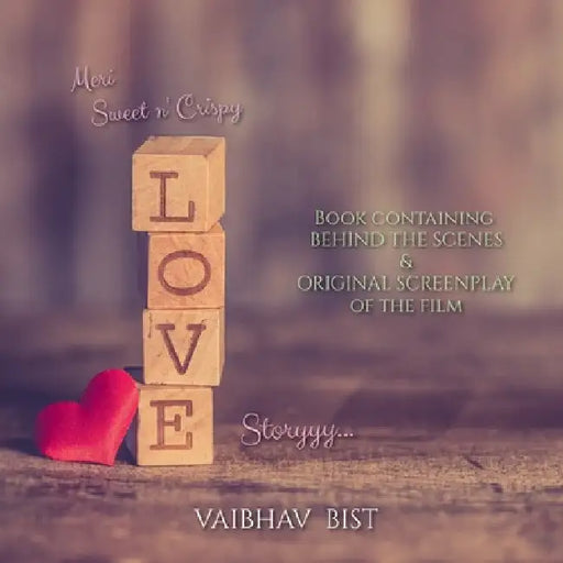 Meri Sweet n' Crispy Love Storyyy by Vaibhav Bist