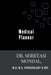 Medical Planner and Journal (customized) by Reys N