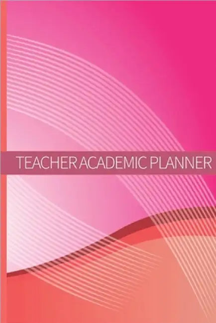 Teacher Academic Planner: Teacher Planners And Lesson Planner For This Academic Year Amazing Gift For All Teachers by Aiden Norwood