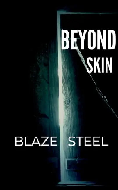 Beyond Skin by Blaze Steel