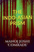 The Indo-Asian Prism by Manoj Joshi