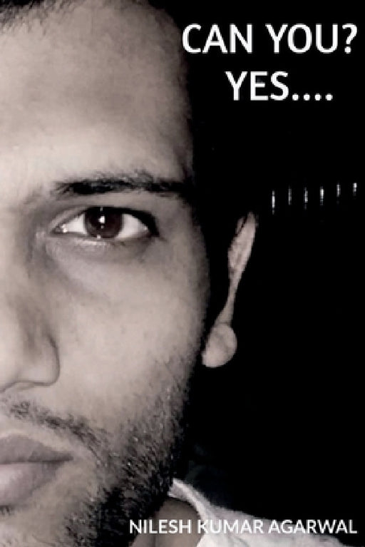 Can You? Yes.... by Nilesh Kumar