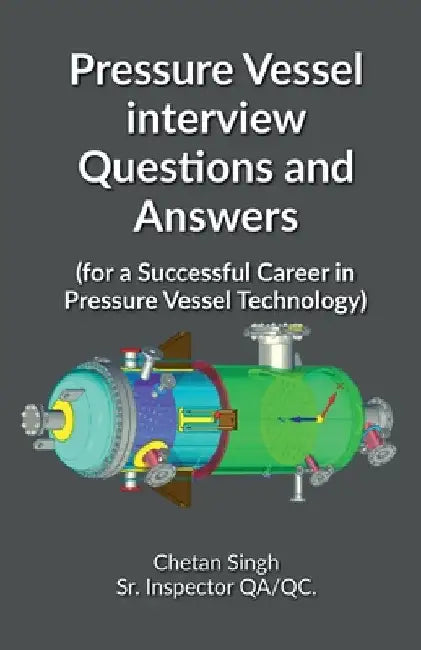 Pressure Vessel interview Questions and Answers by Chetan Singh