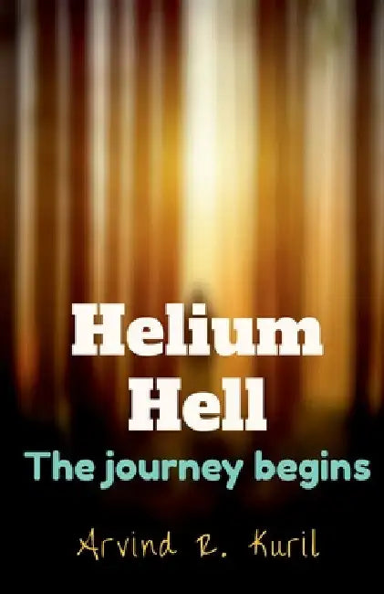 Helium Hell by Arvind R