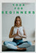 Yoga for Beginners by Vijay Patidar