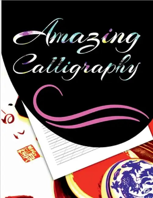 Amazing Calligraphy: Hand Lettering Workbook for Modern Calligraphy by Riya Edwards