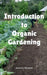 Introduction to Organic Gardening by Anthony Ekanem