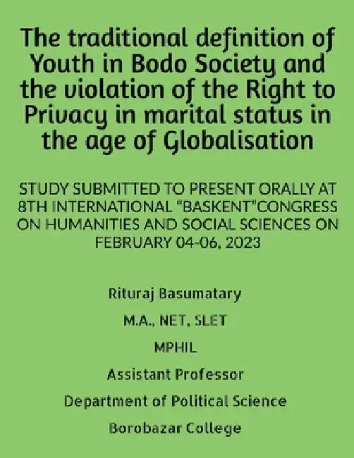 The traditional definition of Youth in Bodo Society and the violation of the Right to Privacy in marital status in the age of Globalisation by Rituraj Basumatary
