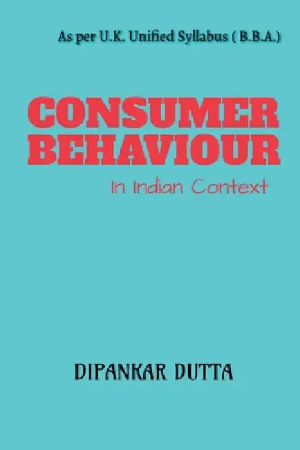 Consumer Behaviour by Dipanakr Dutta
