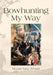 Bowhunting My Way by Bryan Griz Feisel