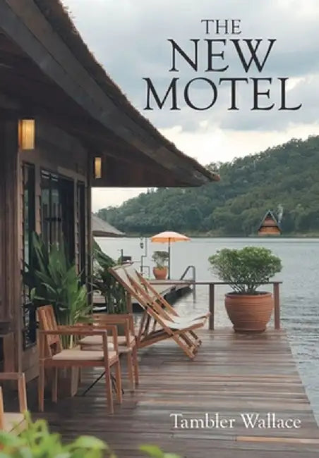 The New Motel by Tambler Wallace