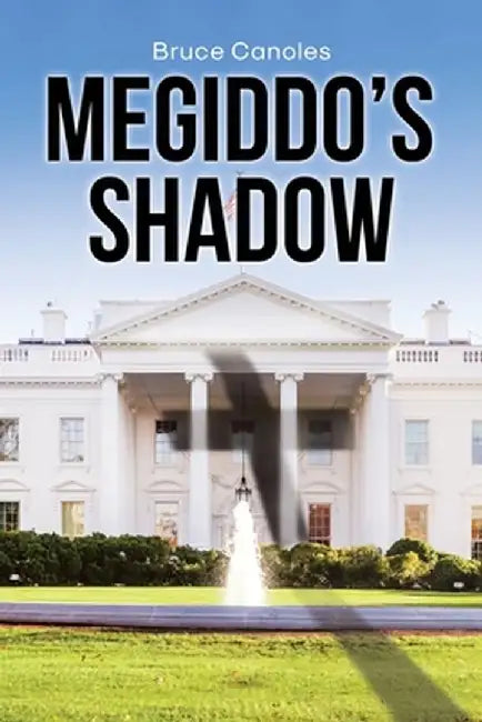 Megiddo's Shadow by Bruce Canoles