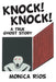 Knock! Knock! A True Ghost Story by Monica Rios