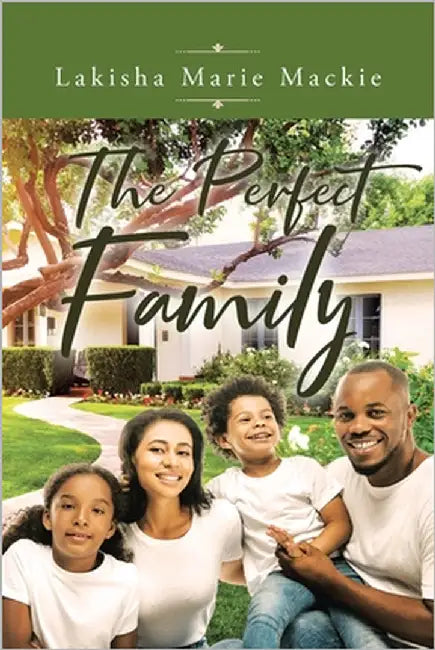 The Perfect Family by MacKie, Lakisha Marie