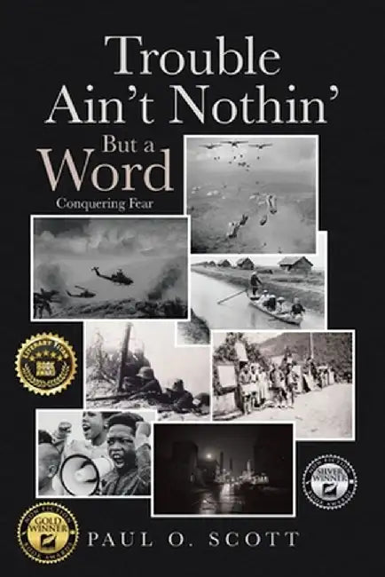 Trouble Ain't Nothin But a Word by Paul O. Scott