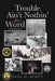 Trouble Ain't Nothin But a Word by Paul O. Scott