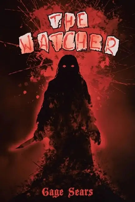 The Watcher by Gage Sears