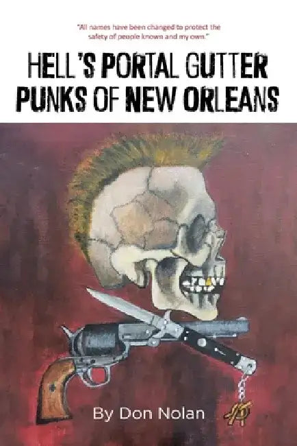 Hell's Portal Gutter Punks of New Orleans by Don Nolan