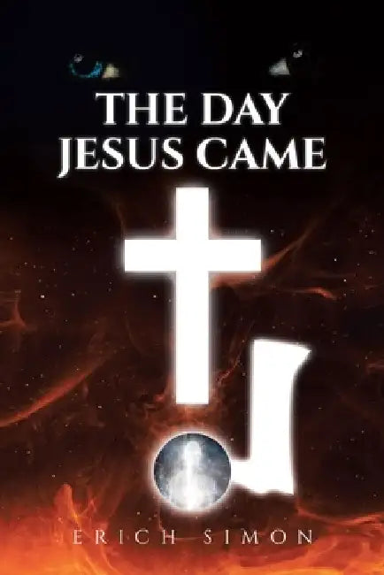 The Day Jesus Came by Erich Simon