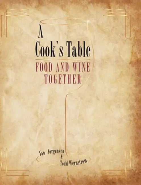 A Cook's Table: Food and Wine Together by Jan Jorgensen