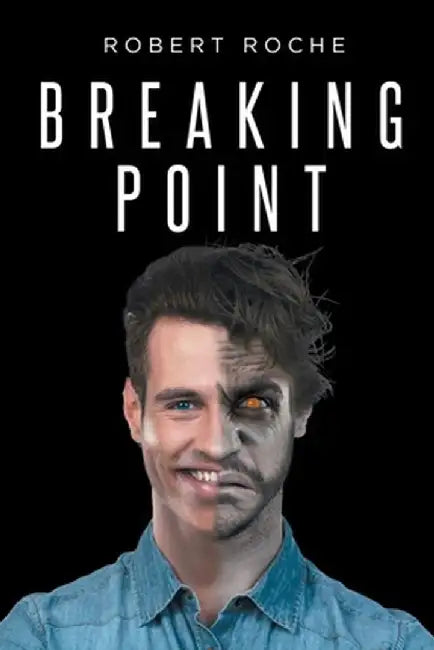 Breaking Point by Robert Roche