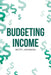 Budgeting Income by Betty Johnson