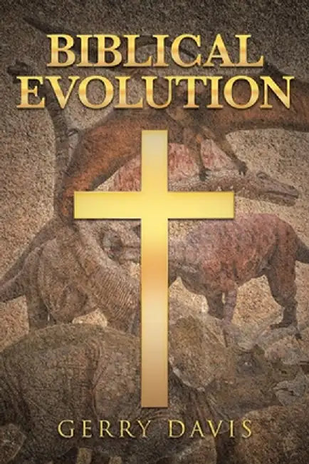 Biblical Evolution by Gerry Davis