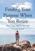 Finding Your Purpose When You Retire: What Comes Next In Your Life? A Guided Journal by L. Richard Bradley