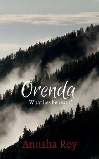 Orenda by Anusha Roy