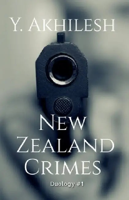 New Zealand Crimes by Y. Akhilesh