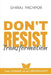 Don't Resist Transformation by Dhiraj Pachpor