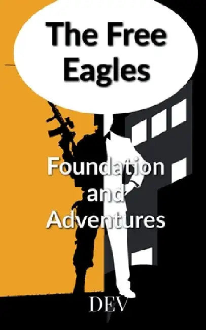 The Free Eagles by Dev