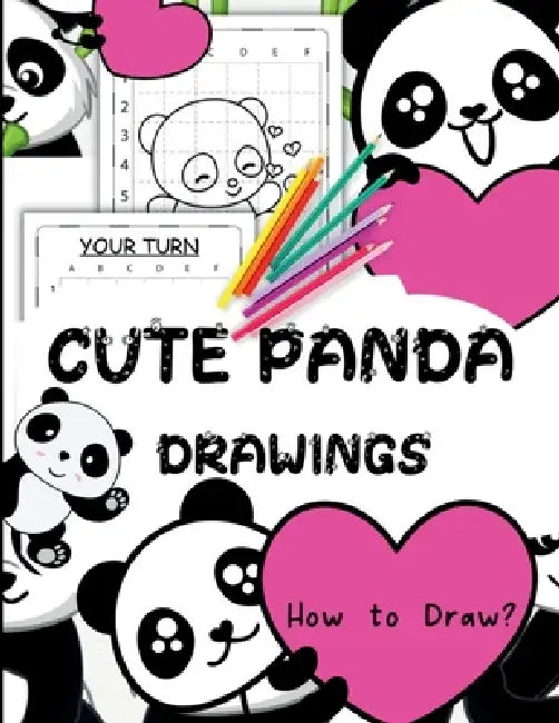 Cute Panda Drawings: Easy Guide Book to Draw Pandas for Kids Ages 5-12 by Rowa Rymer
