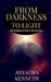 From Darkness to Light by Anyagwa Kenneth