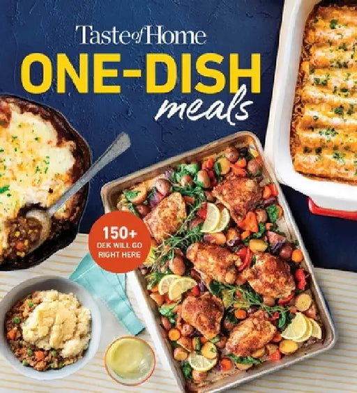 Taste of Home One-Dish Meals: Quick and Easy Cookbook with 210 Recipes for Skillets, Slow Cookers, and Casseroles by Taste of Home