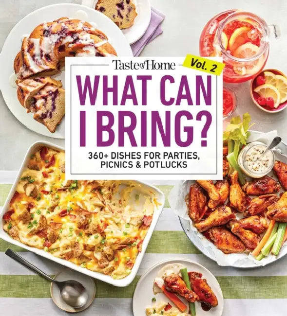 Taste of Home What Can I Bring? Vol. 2: 300 Plus Recipes for Potlucks Bake Sales and Gatherings by Taste of Home