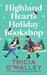Highland Hearts Holiday Bookshop by Tricia O'Malley