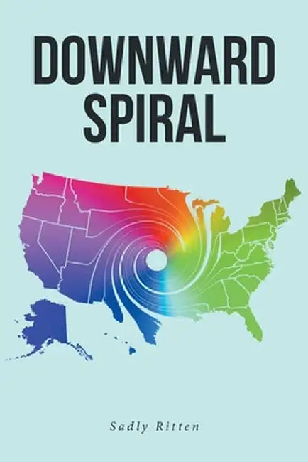 Downward Spiral by Sadly Ritten