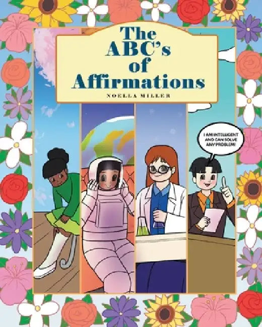 The ABC's of Affirmations by Noella Miller